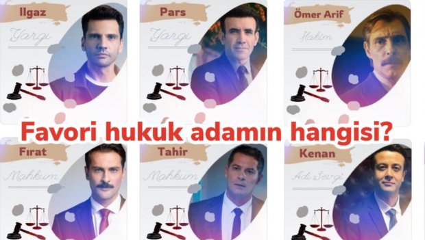 Favori hukuk adamın hangisi?