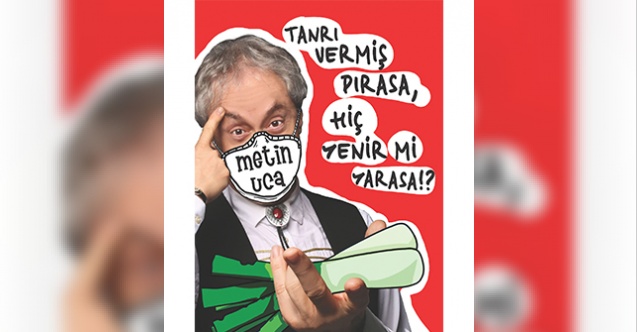 Tanrı Vermiş Pırasa, Hiç Yenir Mi Yarasa? raflarda!