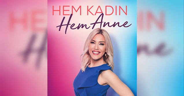 Kanal D'den yeni program: Hem Kadın Hem Anne