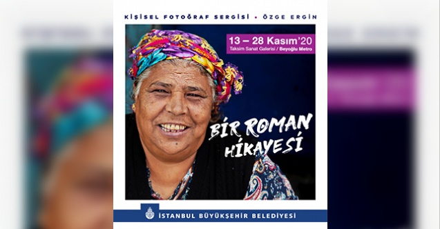 “Bir Roman Hikayesi” fotoğraf sergisi Taksim Sanat Galerisi’nde