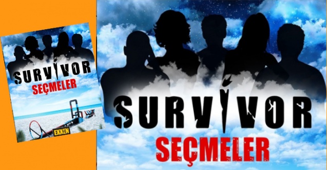 "Survivor Seçmeler" Exxen'de!