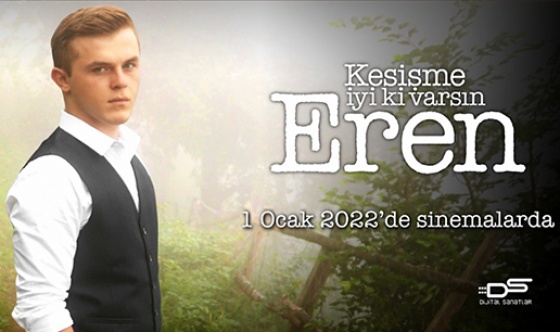 “Kesişme; İyi ki Varsın Eren”  1 Ocak’ta sinemalarda