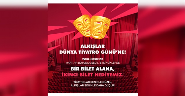 Zorlu PSM’den Dünya Tiyatro Günü’ne özel 1+1 bilet kampanyası