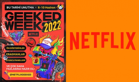 Netflix Geeked Week 2022 ne zaman başlıyor?