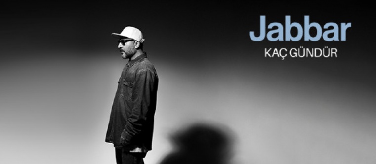 Jabbar’ın yeni şarkısı yayında: Kaç Gündür