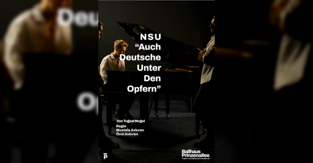 "NSU-Kurbanlar Arasında Almanlar da Var" Berlin’de prömiyerini yapıyor
