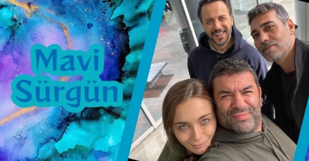 “Mavi Sürgün” oyuncuları bir araya geldi