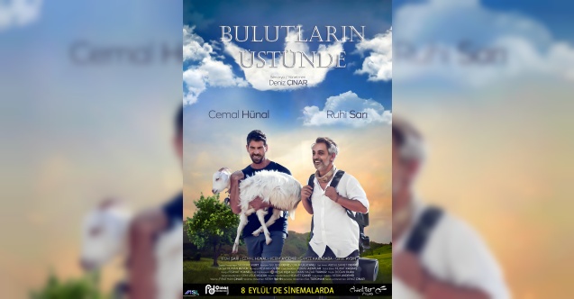 "Bulutların Üstünde" 8 Eylül'de vizyona giriyor