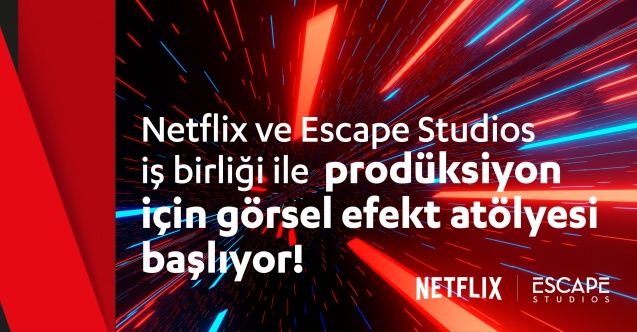 Netflix’in yeni atölyesi görsel efekt dünyasına davet ediyor