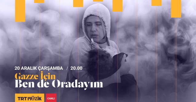 TRT Müzik’ten Gazze için yardım çağrısı yükselecek