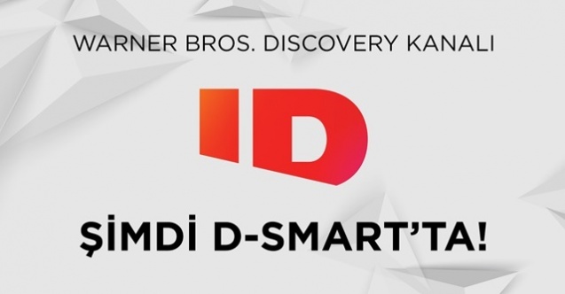 Warner Bros. Discovery kanalı ID D-Smart’ta yayına başladı