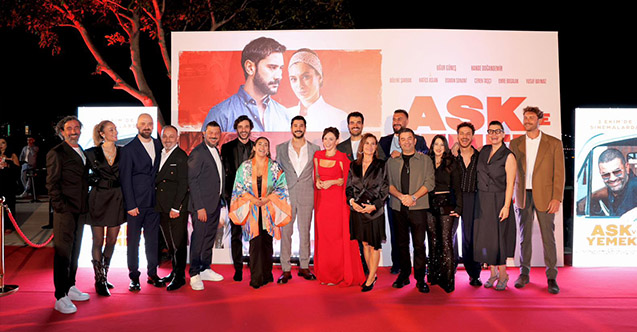 “Aşk ve Yemek” filmi görkemli galasıyla seyirciyle buluştu!