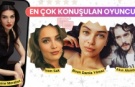 En çok konuşulan oyuncular