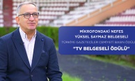 Mikrofondaki Nefes'e en iyi TV belgeseli ödülü!