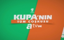 Ziraat Türkiye Kupası heyecanı atv'de