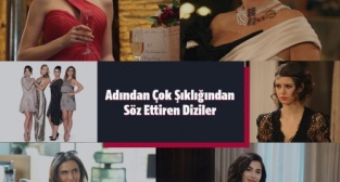 Adından çok şıklığından söz ettiren diziler