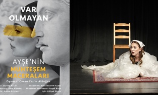 “Var Olmayan Ayşe’nin Muhteşem Maceraları” sahnede!