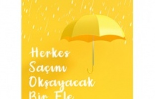 "Herkes Saçını Okşayacak Bir Ele İhtiyaç Duyar" raflarda yerini aldı