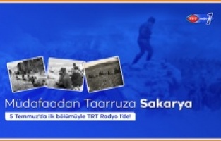 "Müdafaadan Taarruza Sakarya” bugün TRT Radyo 1’de