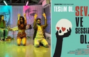 “Teslim Ol. Sev ve Sessiz Ol” oyunu sahneye çıkıyor