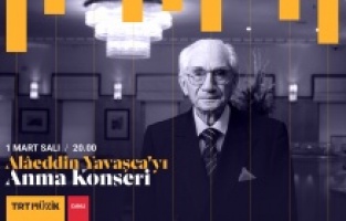 “Alâeddin Yavaşca’yı Anma Konseri” TRT Müzik’te