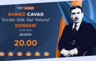 Azerbaycan şairi Ahmed Cavad’ı anma konseri TRT Avaz’da