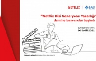 Netflix ve Bahçeşehir Üniversitesi geleceğin senaristlerini arıyor