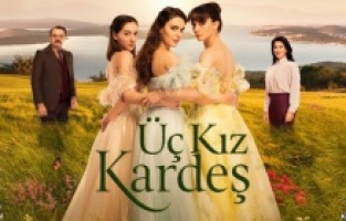 Üç Kız Kardeş kadrosuna hangi oyuncu katıldı?