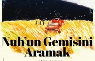 “Nuh’un Gemisini Aramak” yeniden sahnelerde!