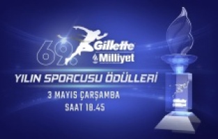 “69. Gillette Milliyet Yılın Sporcusu Ödül Töreni” canlı yayınla ekrana gelecek