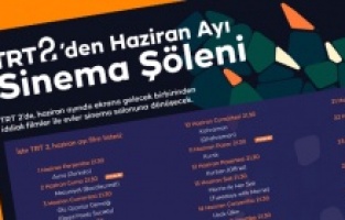 TRT 2'den haziran ayında her akşam farklı film