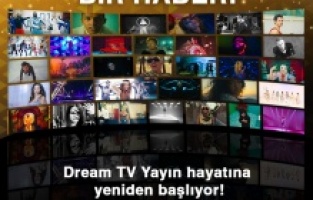 Dream TV bugün yayın hayatına yeniden başlıyor!
