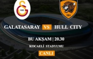 Galatasaray ile Hull City karşılaşması TV8'de