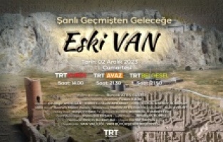 “Eski Van Şehri”nin tarihsel hikayesi TRT’de ekranlara gelecek