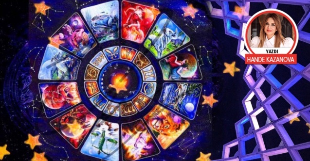 Hande Kazanova'dan haftalık burç yorumları