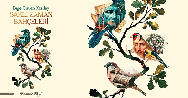 Bige Güven Kızılay, yeni romanı "Saklı Zaman Bahçeleri" çıktı!