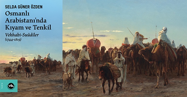 VBKY “Osmanlı Arabistanı’nda Kıyam ve Tenkil”i yayımladı